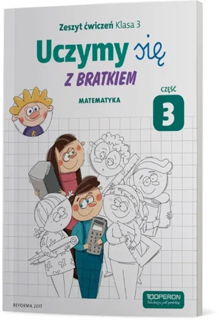 Uczymy się z Bratkiem 3 Matematyka ćw. cz.3 OPERON - praca zbiorowa
