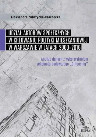 Udział aktorów społecznych w kreowaniu polityki... - Aleksandra Zubrzycka-Czarnecka