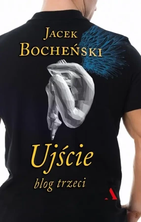 Ujście. Blog trzeci - Jacek Bocheński