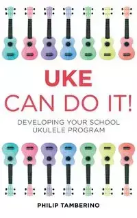 Uke Can Do It! - Philip Tamberino