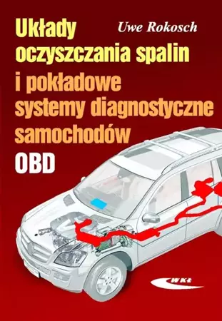 Układy oczysz.spalin i pokład. systemy diagn. sam. - Uwe Rokosch