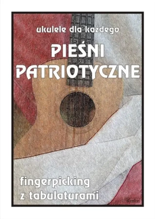 Ukulele dla każdego. Pieśni patriotyczne - M. Pawełek