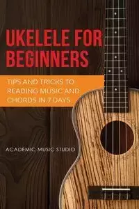 Ukulele for Beginners - Music Studio Academic