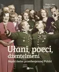 Ułani, poeci, dżentelmeni - Łozińska Maja, Jan Łoziński