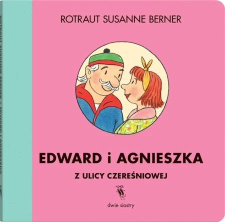 Ulica Czereśniowa. Edward i Agnieszka - Susanne Rotraut Berner