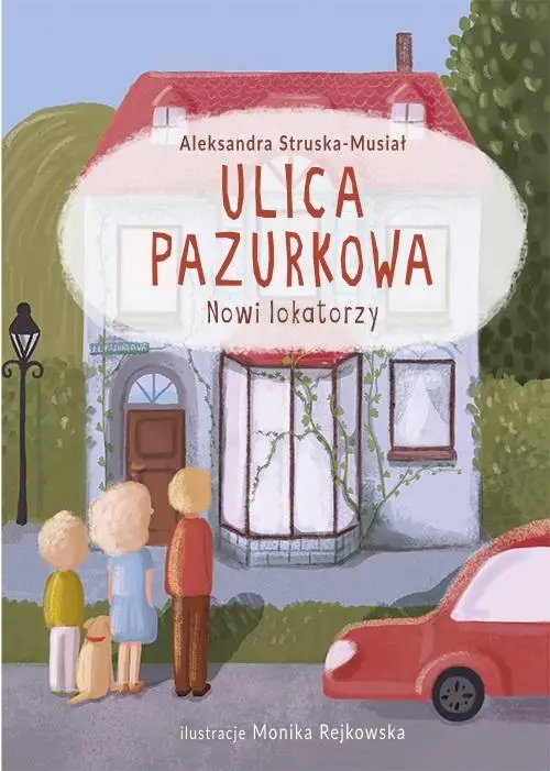 Ulica Pazurkowa. Nowi lokatorzy - Aleksandra Struska-Musiał