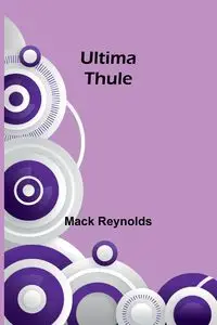 Ultima Thule - Mack Reynolds