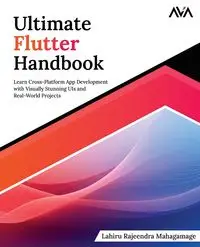 Ultimate Flutter Handbook - Mahagamage Lahiru Rajeendra