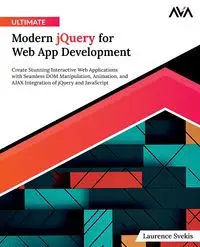 Ultimate Modern jQuery for Web App Development - Laurence Svekis