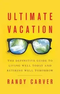 Ultimate Vacation - Randy Carver