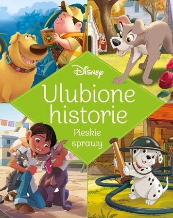 Ulubione historie. Pieskie sprawy. Disney - zbiorowa praca