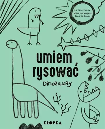 Umiem rysować dinozaury - Adelina Sandecka