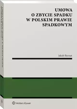 Umowa o zbycie spadku w polskim prawie spadkowym - Jakub Biernat