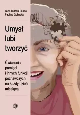 Umysł lubi tworzyć - Ilona Bidzan-Bluma, Paulina Golińska