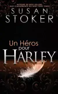 Un Héros Pour Harley - Susan Stoker