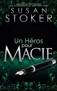 Un Héros pour Macie - Susan Stoker