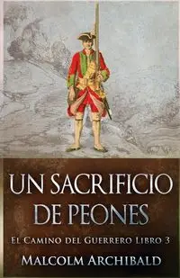 Un Sacrificio de Peones - Malcolm Archibald