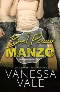 Un bel pezzo di manzo - Vanessa Vale