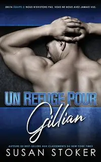 Un refuge pour Gillian - Susan Stoker