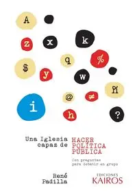 Una Iglesia capaz de hacer política pública - Padilla René