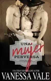 Una Mujer Perversa - Vanessa Vale