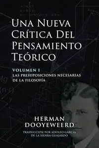 Una Nueva Crítica del Pensamiento Teórico - Herman Dooyeweerd