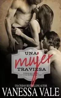 Una mujer traviesa - Vanessa Vale