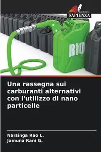 Una rassegna sui carburanti alternativi con l'utilizzo di nano particelle - L. Narsinga Rao