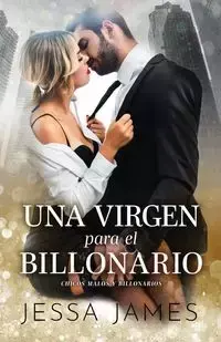 Una virgen para el billonario - James Jessa