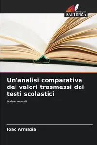 Un'analisi comparativa dei valori trasmessi dai testi scolastici - Armazia Joao