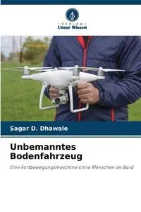 Unbemanntes Bodenfahrzeug - Dhawale Sagar D.