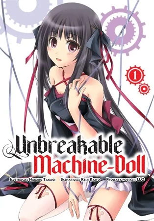 Unbreakable Machine-Doll. Tom 1 - Hakaru Takagi