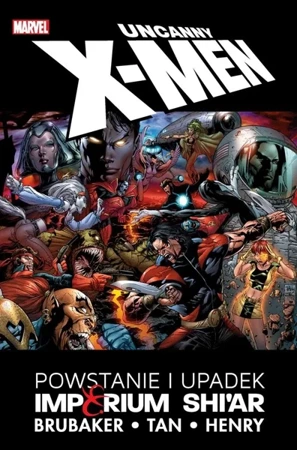 Uncanny X-Men. Powstanie i upadek Imperium Shi'ar - praca zbiorowa