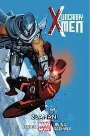 Uncanny X-Men T.2. Złamani - Brian Michael Bendis