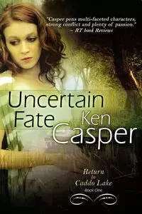 Uncertain Fate - Ken Casper