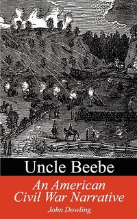 Uncle Beebe - John Dowling