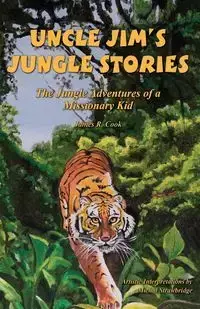 Uncle Jim's Jungle Stories - James Cook R