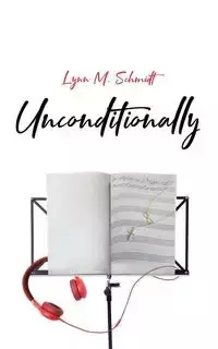 Unconditionally - Lynn M. Schmidt