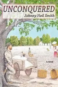 Unconquered - Johnny Neil Smith