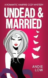 Undead and Married - Low Andie