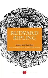 Under The Deodars - Kipling Rudyard