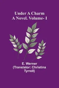 Under a Charm - Werner E.