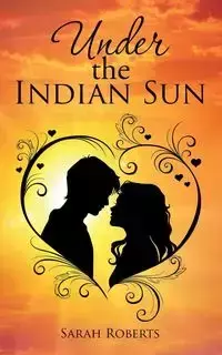 Under the Indian Sun - Sarah Roberts