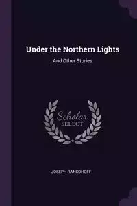 Under the Northern Lights - Joseph Ransohoff