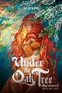 Under the Oak Tree, Vol. 1 (novel) - Kim, Suji