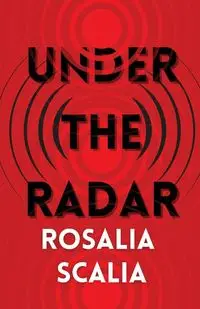 Under the Radar - Rosalia Scalia