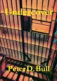 Undercover - Peter D. Bull