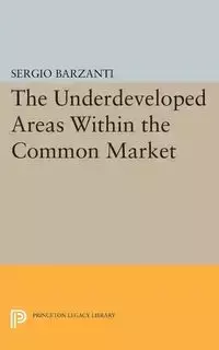 Underdeveloped Areas Within the Common Market - Sergio Barzanti