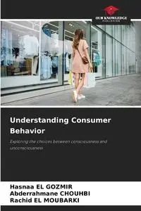 Understanding Consumer Behavior - EL GOZMIR Hasnaa