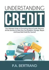 Understanding Credit - Bertrand P.A.